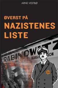Bokomslaget til "Øverst på nazistenes liste" av Arne Vestbø. 2017. Spartacus